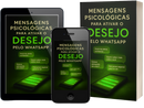 Mensagens Psicológicas para Ativar o Desejo pelo WhatsApp