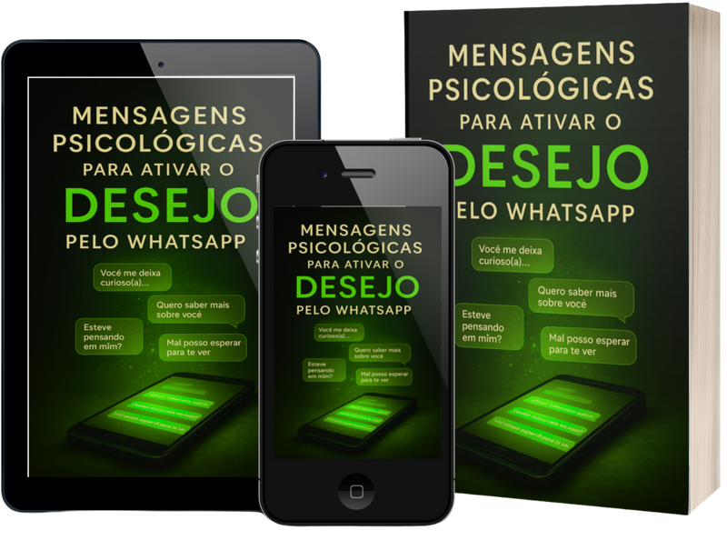 Mensagens Psicológicas para Ativar o Desejo pelo WhatsApp